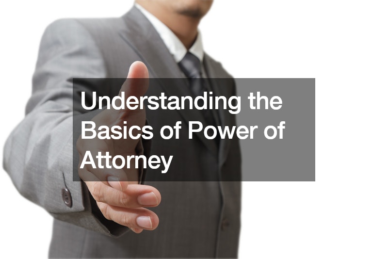 Understanding the Basics of Power of Attorney