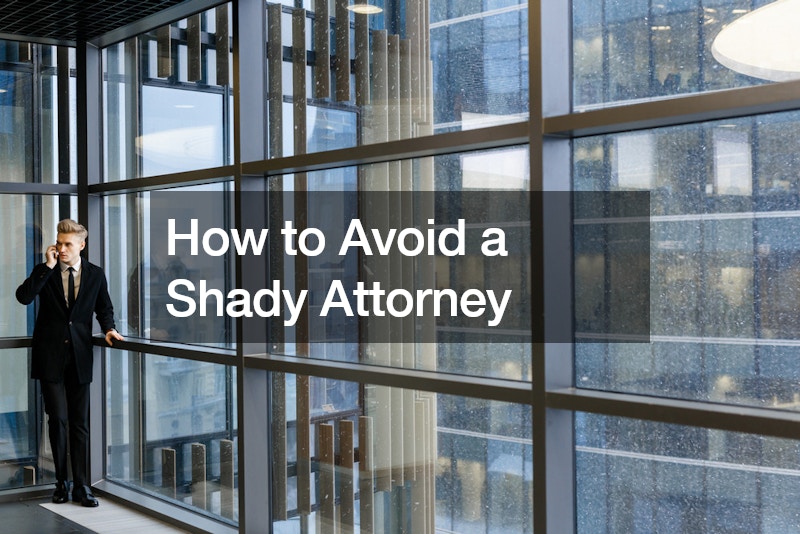 How to Avoid a Shady Attorney
