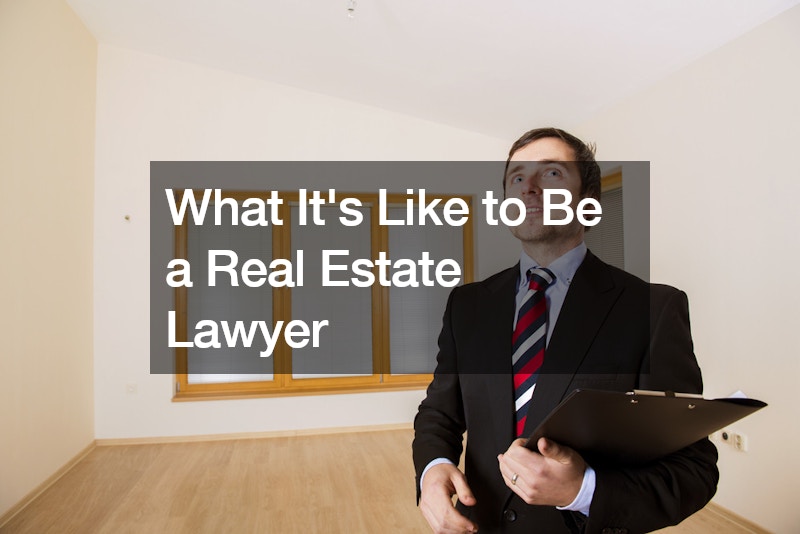 What Its Like to Be a Real Estate Lawyer