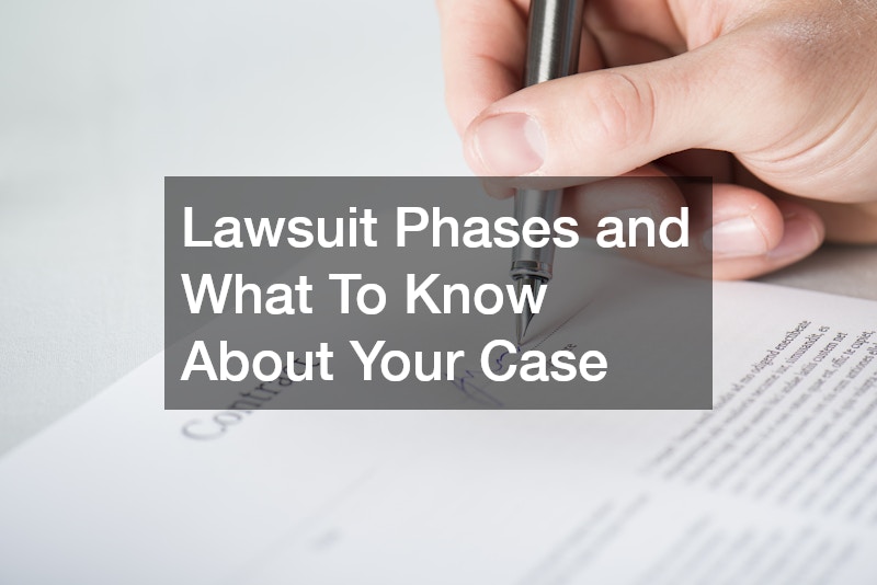 Lawsuit Phases and What To Know About Your Case