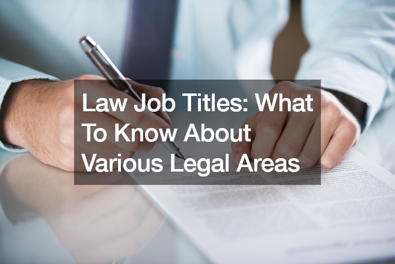 Law Job Titles: What To Know About Various Legal Areas